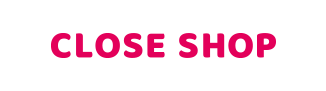 CLOSE SHOP