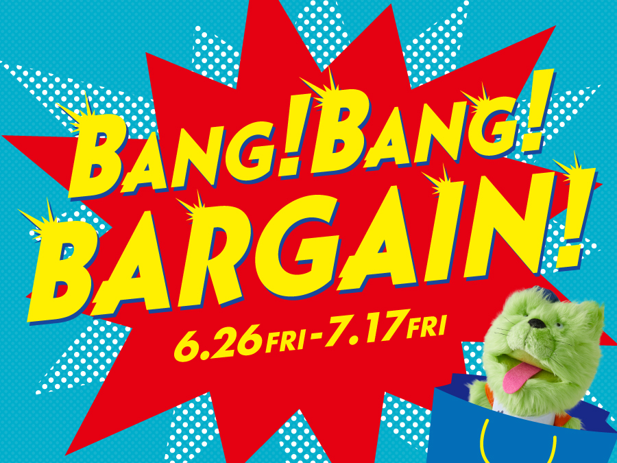 【2026夏】BANG!BANG!BARGAIN!